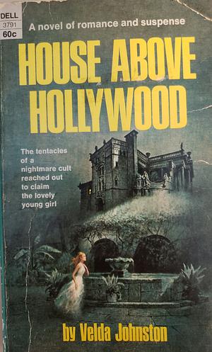 House Above Hollywood by Velda Johnston