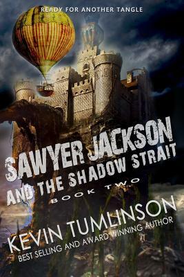 Sawyer Jackson and the Shadow Strait by Kevin Tumlinson