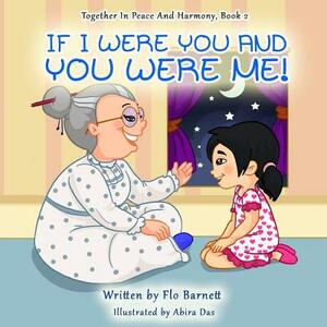 If I Were You And You Were Me! by Flo Barnett