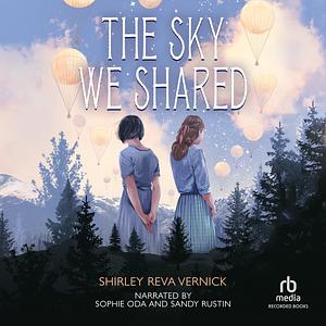 The Sky We Shared by Shirley Reva Vernick