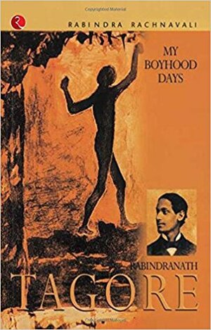 Boyhood Days by Rabindranath Tagore