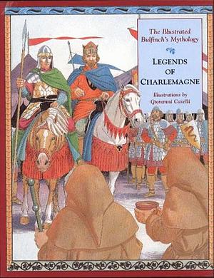 Legends of Charlemagne by Thomas Bulfinch