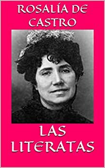 LAS LITERATAS by Rosalía de Castro