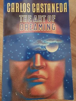 The Art of Dreaming by Carlos Castaneda