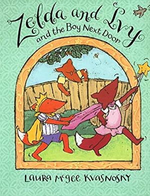 Zelda And Ivy And The Boy Next Door 1999 Publication by Laura McGee Kvasnosky