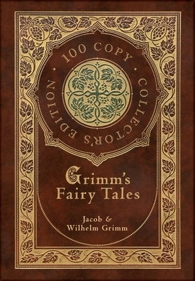 Grimm's Fairy Tales (100 Copy Collector's Edition) by Jacob Grimm