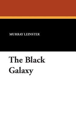 The Black Galaxy by Murray Leinster