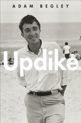 Updike by Adam Begley