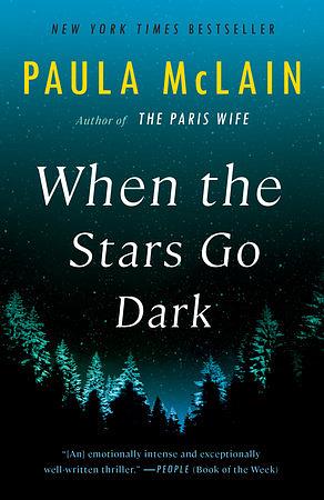 When the Stars Go Dark by Paula McLain