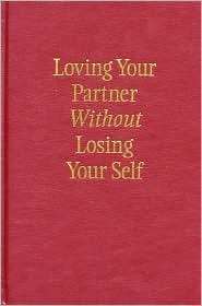 Loving Your Partner Without Losing Your Self by Harville Hendrix, Martha Baldwin Beveridge, Helen LaKelly Hunt