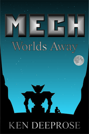 Mech - Worlds Away   by Ken Deeprose