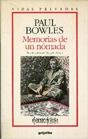 Memorias de un nómada by Paul Bowles