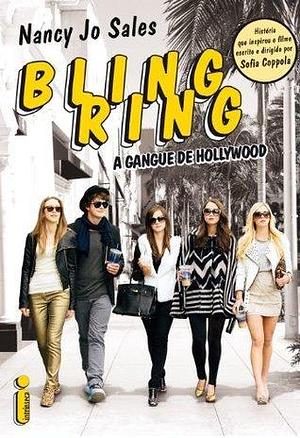 Bling Ring: a Gangue de Hollywood by Nancy Jo Sales, Cláudio Figueiredo