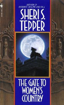 The Gate to Women's Country by Sheri S. Tepper