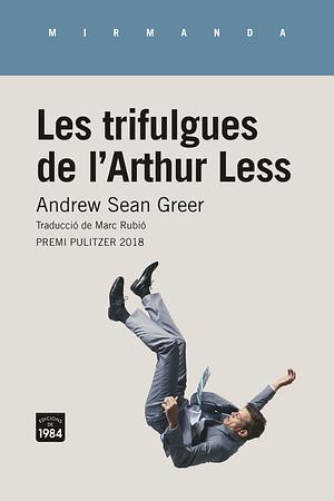 Les trifulgues de l'Arthur Less by Andrew Sean Greer