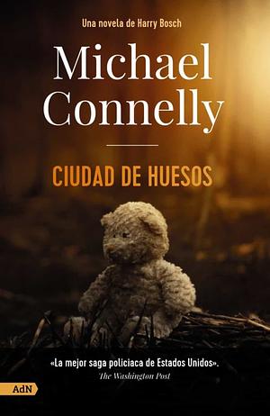 Ciudad de huesos by Michael Connelly