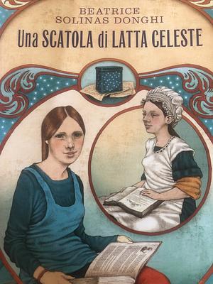 Una scatola di latta celeste by Beatrice Solinas Donghi