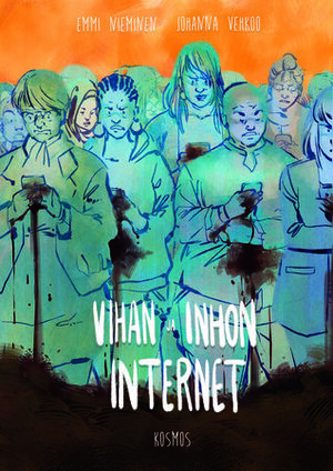 Vihan ja inhon internet by Johanna Vehkoo, Emmi Nieminen