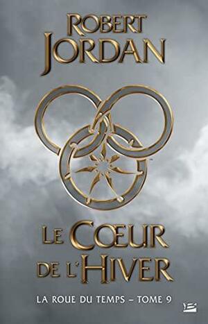 Le Cœur de l'hiver by Robert Jordan