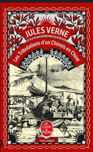 Les Tribulations d'un Chinois en Chine by Jules Verne