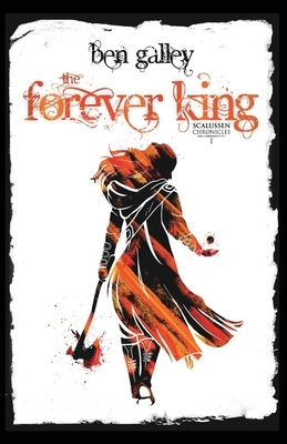 The Forever King by Ben Galley