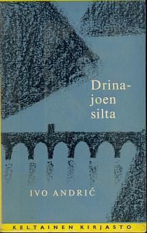 Drina-joen silta by Ivo Andrić