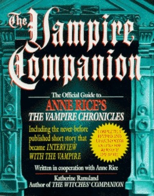 The Vampire Companion by Anne Rice, Katherine Ramsland