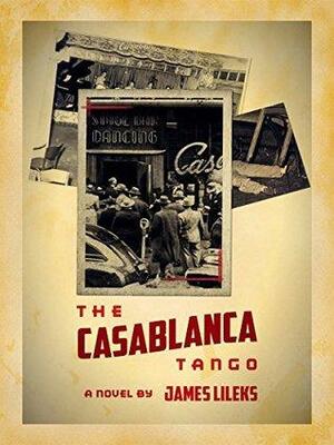 The Casablanca Tango by James Lileks