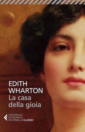 La casa della gioia by Edith Wharton