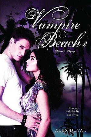 Vampire Beach 2: Ritual; Legacy by Alex Duval, Alex Duval