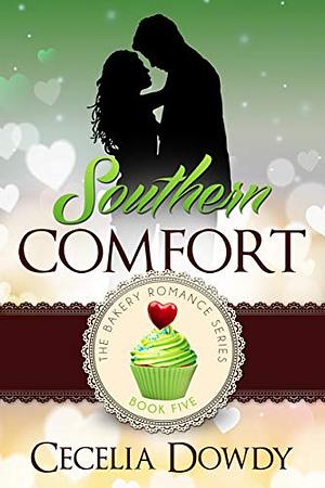 Southern Comfort: A Clean and Wholesome Christian Inspirational Single-Mother Romance by Cecelia Dowdy