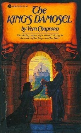 The King's Damosel by Vera Chapman