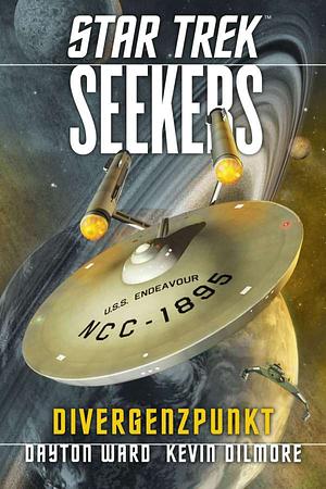 Star Trek - Seekers 2: Divergenzpunkt by Kevin Dilmore, Dayton Ward