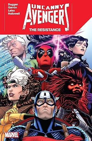 Uncanny Avengers: The Resistance by Gerry Duggan