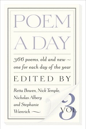 Poem a Day: 366 Poems, Old and New, One for Each Day of the Year: 3 by Retta Bowen, Nicholas Albery, Stephanie Wienrich, Nick Temple