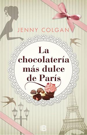 La chocolatería más dulce de París by Jenny Colgan, Jenny Colgan
