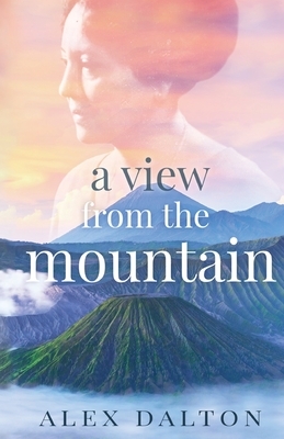 A View From The Mountain by Alex Dalton