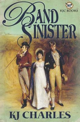 Band Sinister by KJ Charles