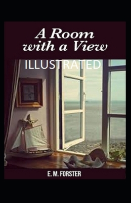 A Room with a View Illustrated by E.M. Forster