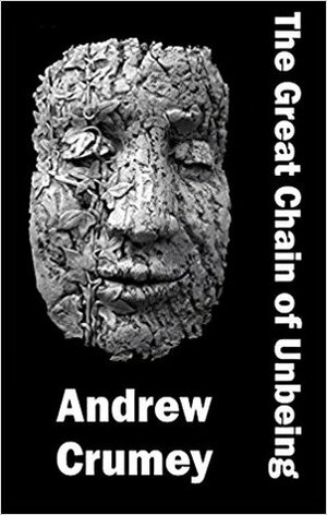 The Great Chain of Unbeing by Andrew Crumey