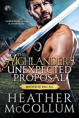 The Highlander's Unexpected Proposal by Heather McCollum