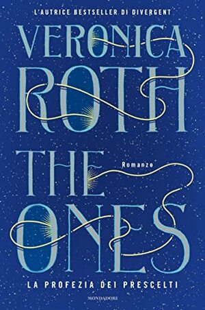 The Ones: La profezia dei prescelti by Veronica Roth