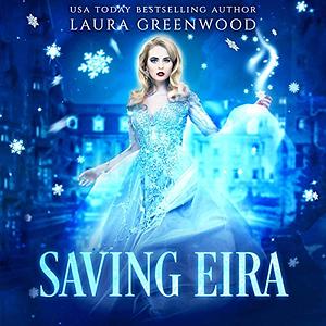 Saving Eira by Laura Greenwood