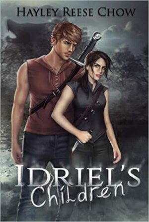 Idriel's Children by Hayley Reese Chow