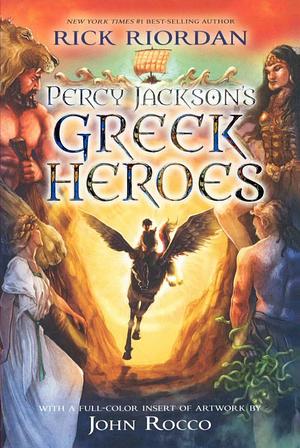 Percy Jackson's Greek Heroes by Rick Riordan