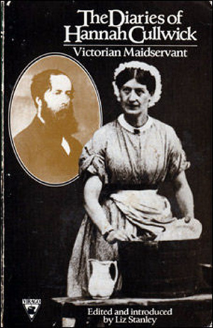 The Diaries of Hannah Cullwick, Victorian Maidservant by Hannah Cullwick