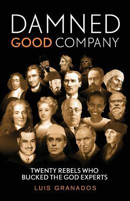 Damned Good Company by Luis Granados