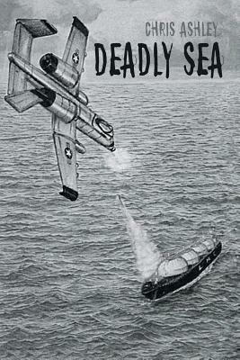 Deadly Sea by Chris Ashley