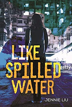 Like Spilled Water by Jennie Liu