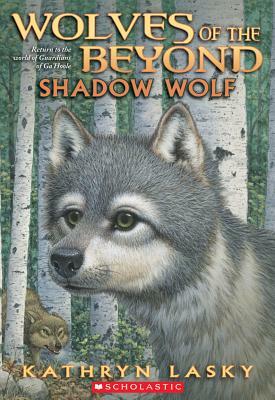 Shadow Wolf (Wolves of the Beyond #2), Volume 2 by Kathryn Lasky